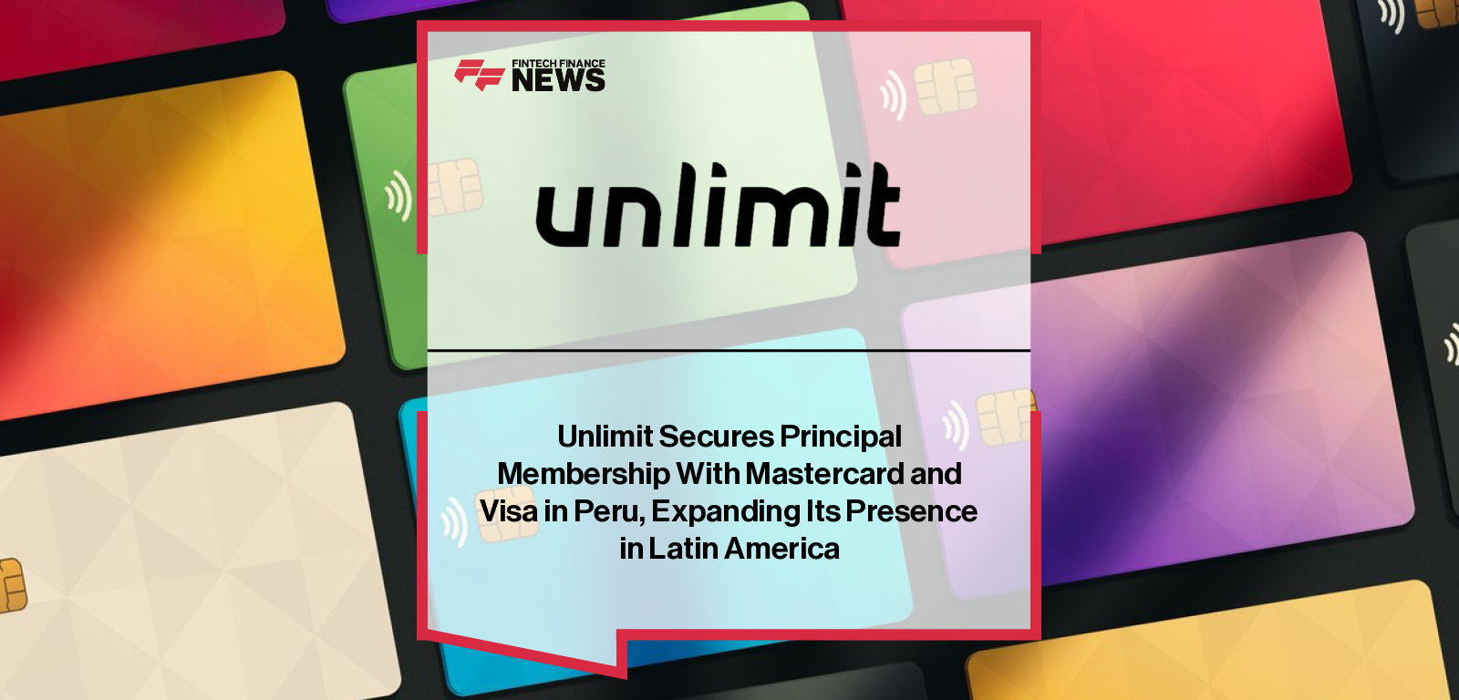 Unlimit secures Principal Membership with Mastercard and Visa in Peru, enabling direct acquiring for card payments and expanding Latin American operations under CEO Kirill Eves.