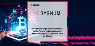 Sygnum launches the Starboard Sygnum BTC Alpha Fund with Starboard Digital and Starmark, offering institutional investors arbitrage-based Bitcoin yield while maintaining exposure to BTC appreciation.