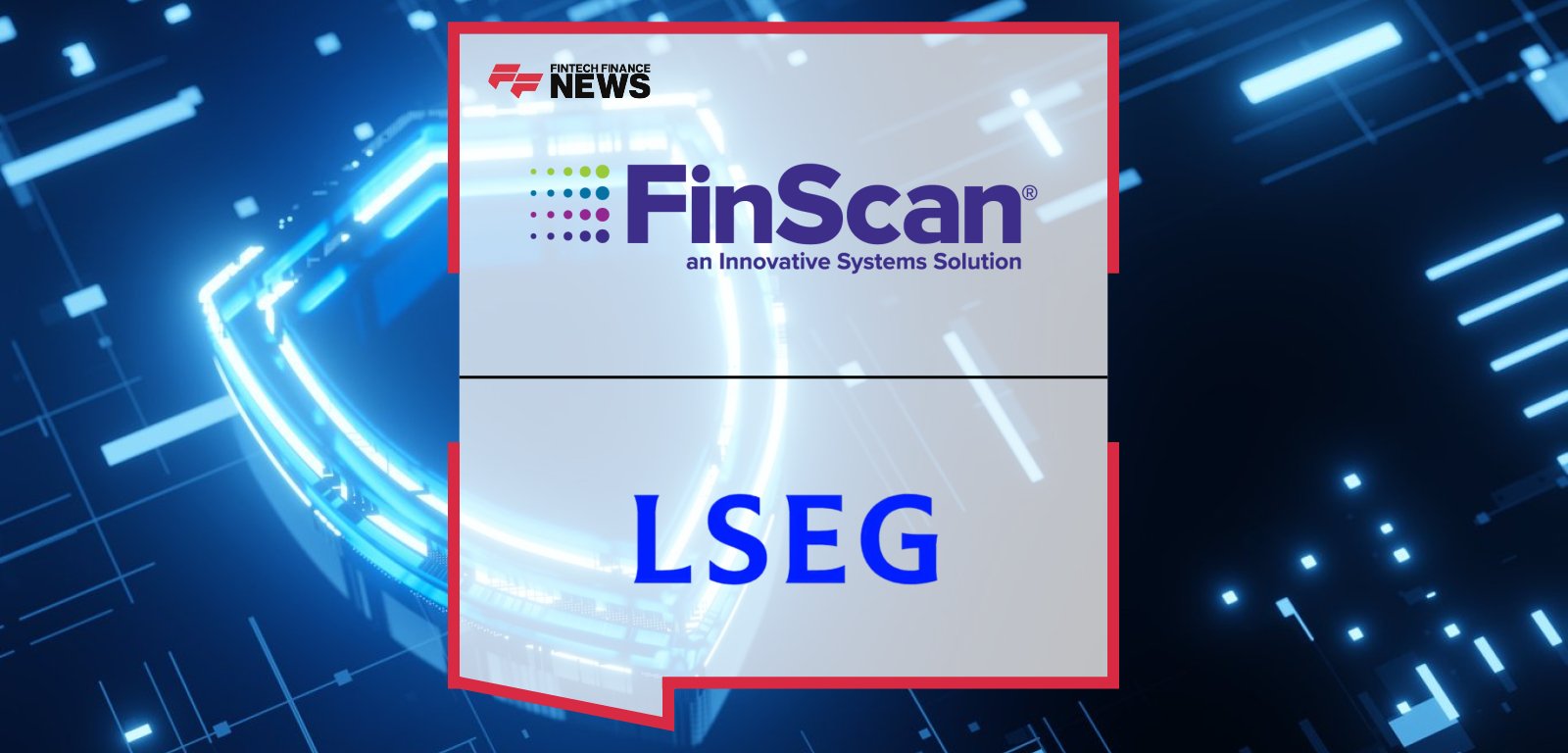 FinScan integrates with LSEG World-Check On Demand, with executives Priya Nallan and Deborah Overdeput highlighting real-time AML risk intelligence at Sibos 2025.