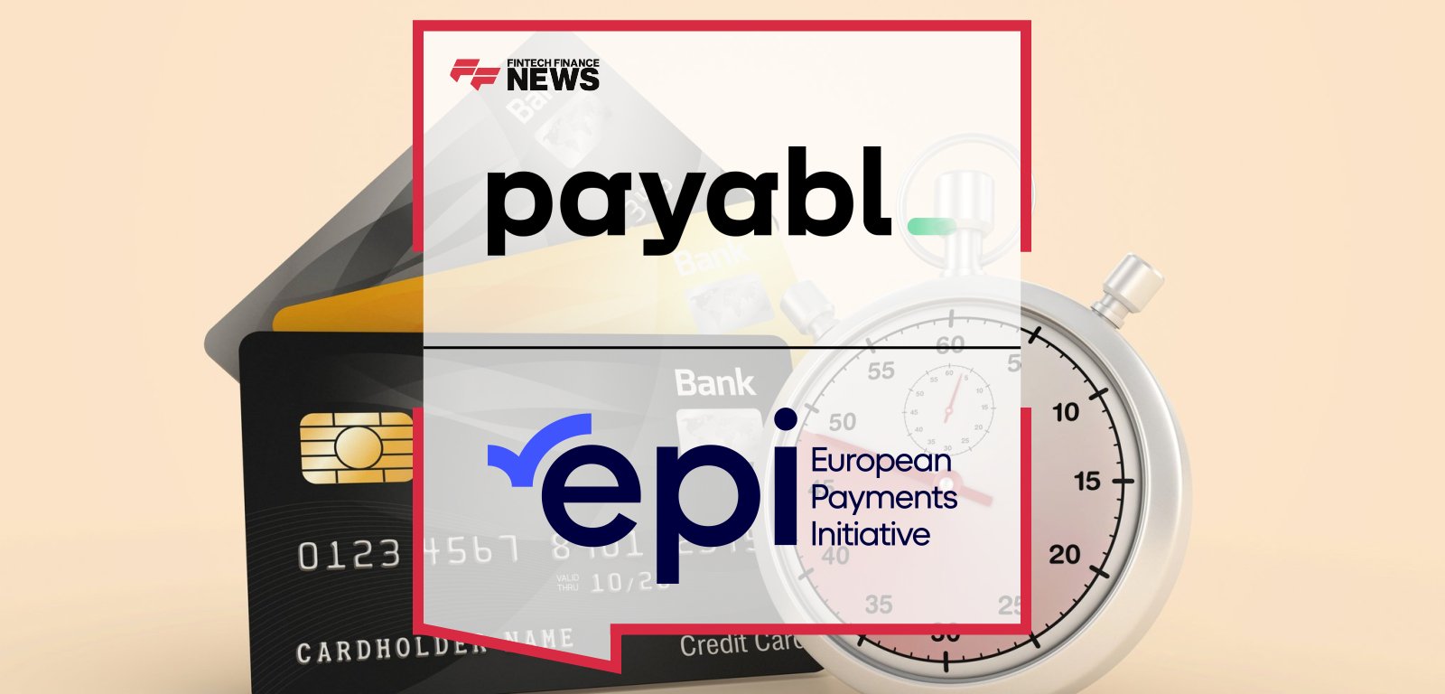 payabl. joins the European Payments Initiative as one of the first licensed members, with CEO Ugne Buraciene and EPI CEO Martina Weimert highlighting Wero’s pan-European digital wallet for instant account-to-account payments.