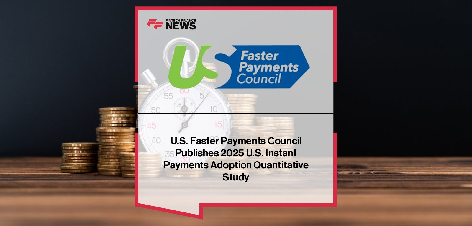 Reed Luhtanen, CEO of the U.S. Faster Payments Council, unveils the 2025 Instant Payments Adoption Study showing rapid growth in use cases such as earned wage access, P2P, wallet funding, and loan payouts.