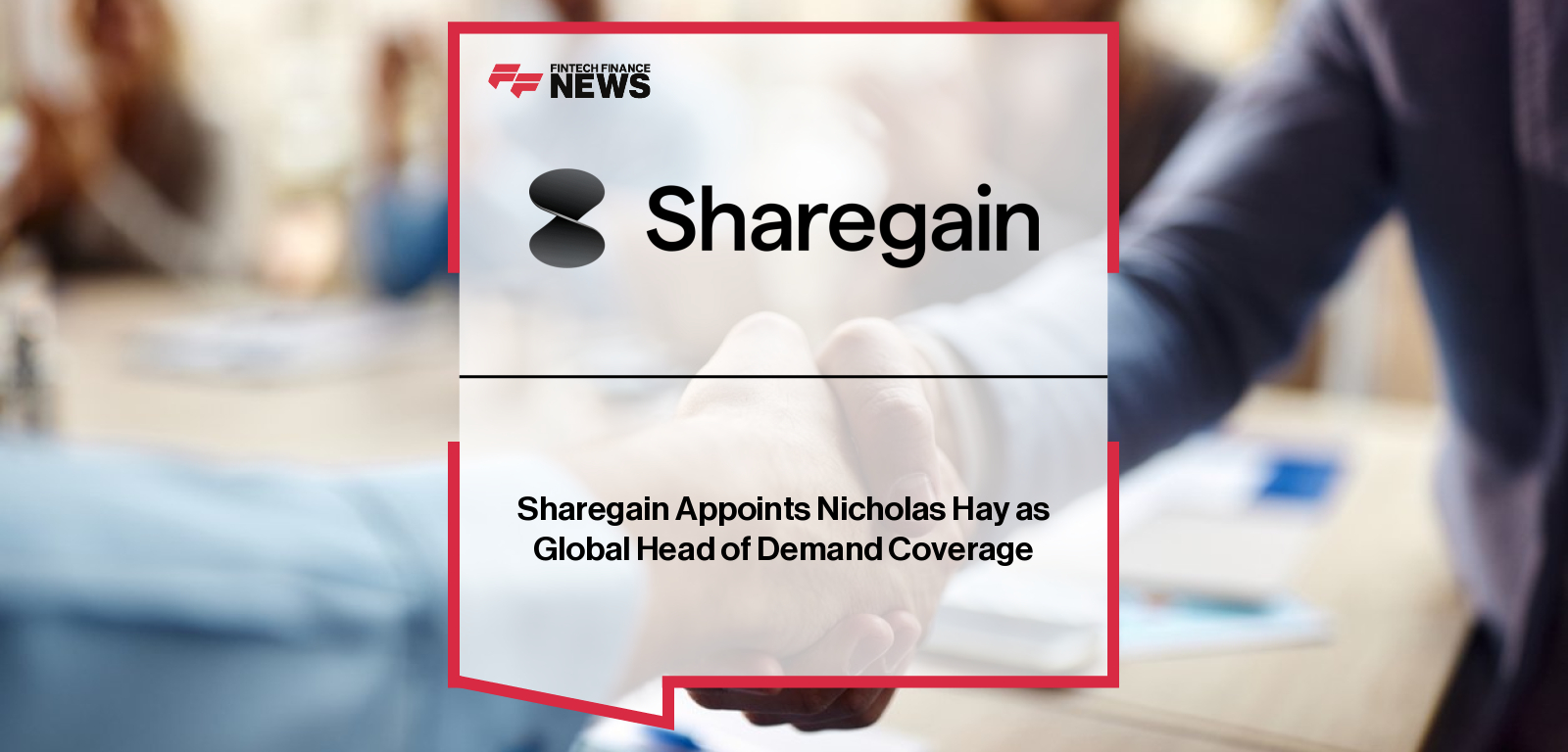 Sharegain appoints Nick Hay, former BlackRock Managing Director, as Global Head of Demand Coverage to expand securities lending partnerships and US market presence.