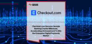 Checkout.com secures acceptance of its Georgia MALPB charter application, with CEO Guillaume Pousaz and newly appointed MALPB CEO Jordan Reynolds driving US payments expansion.