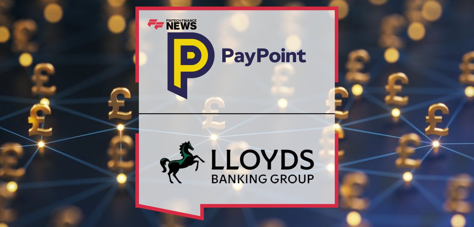 PayPoint and Lloyds Banking Group expand BankLocal partnership to include card deposits, with Anthony Sappor and retailer Mr Lamba highlighting £3M in deposits at over 3,000 stores.
