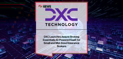 DXC Technology launches Assure Broking Essentials, an AI-powered SaaS platform built with ServiceNow and AWS to modernize operations for small and mid-sized insurance brokers.