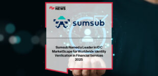 Andrew Novoselsky, CPO of Sumsub, celebrates the company being named a Leader in the IDC MarketScape 2025 Identity Verification in Financial Services report.