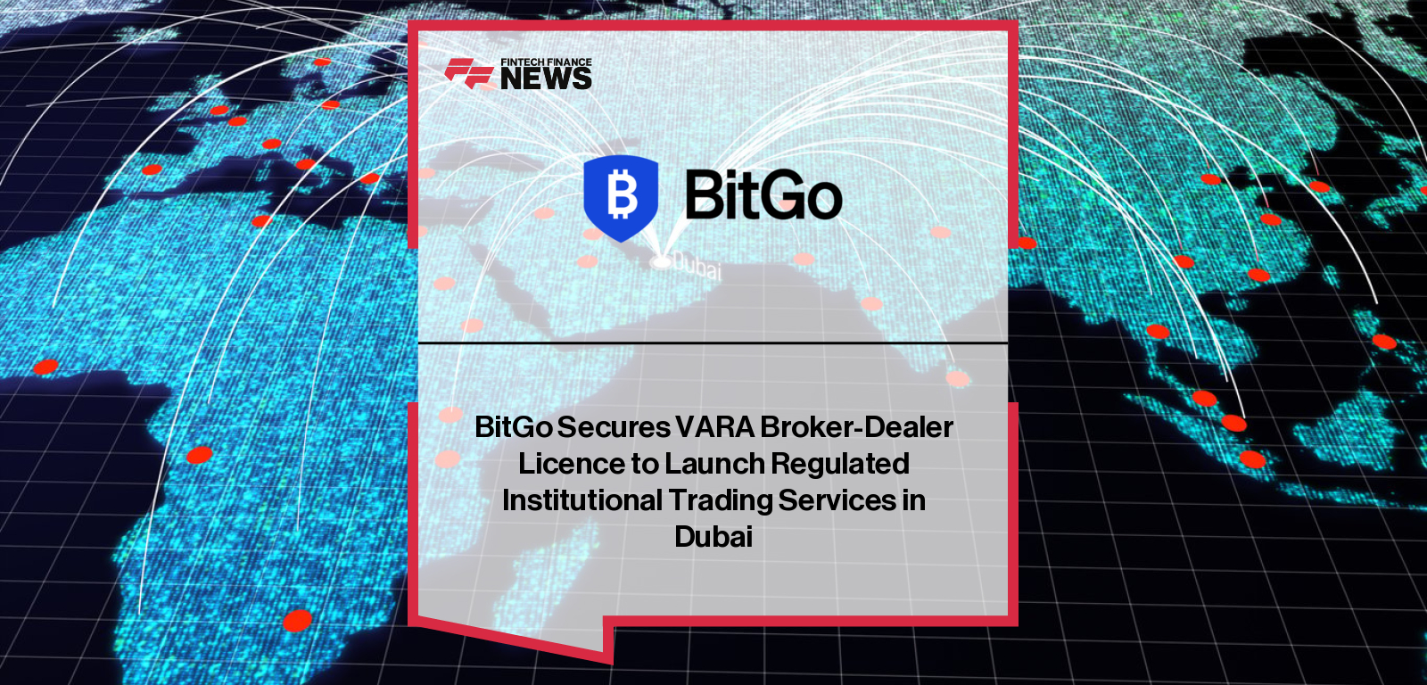 BitGo MENA secures a Broker-Dealer licence from Dubai’s VARA, enabling regulated institutional digital asset trading and OTC services with deep liquidity and insured custody.