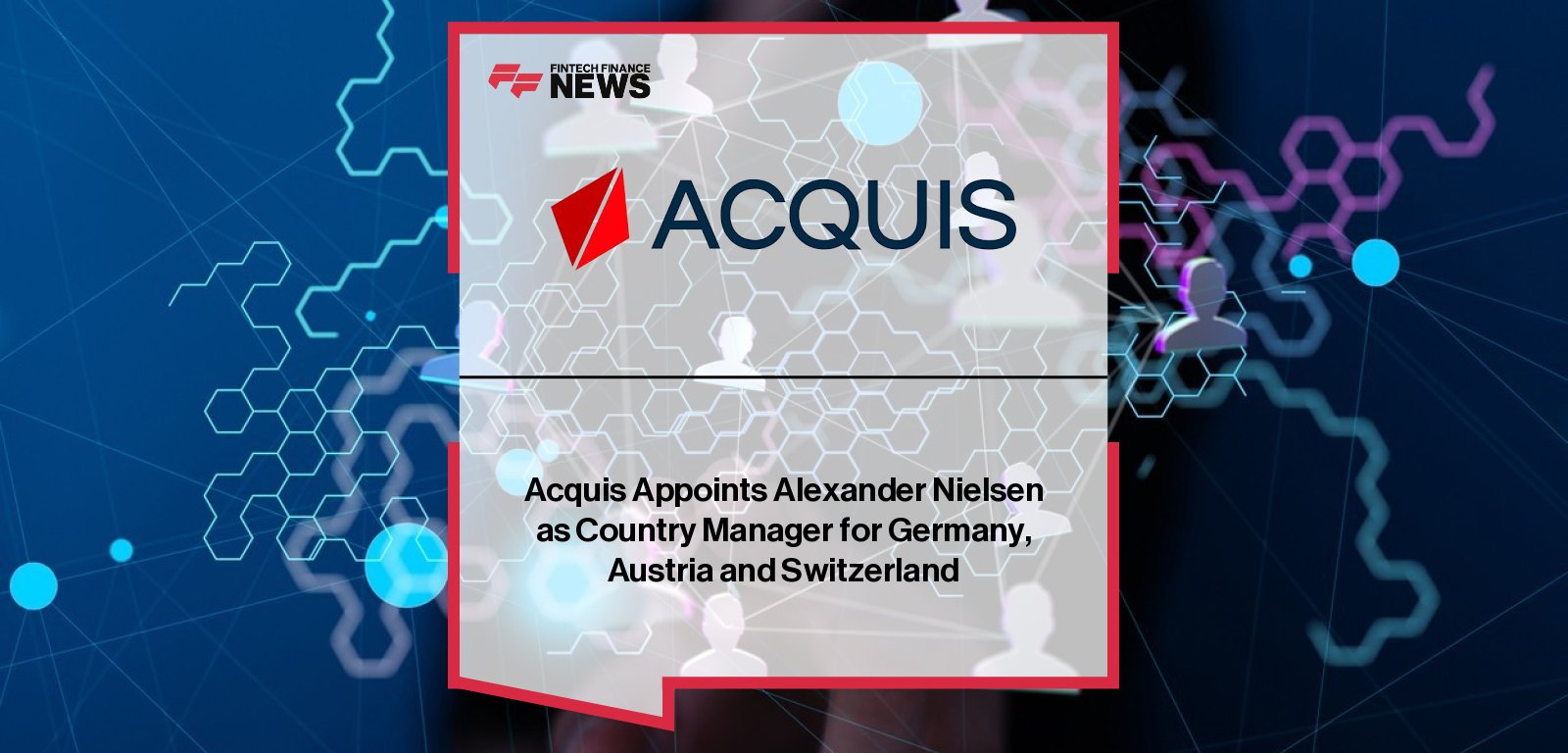 Acquis appoints Alexander Nielsen as Country Manager for Germany, Austria, and Switzerland to expand its asset finance insurance presence across the DACH region.