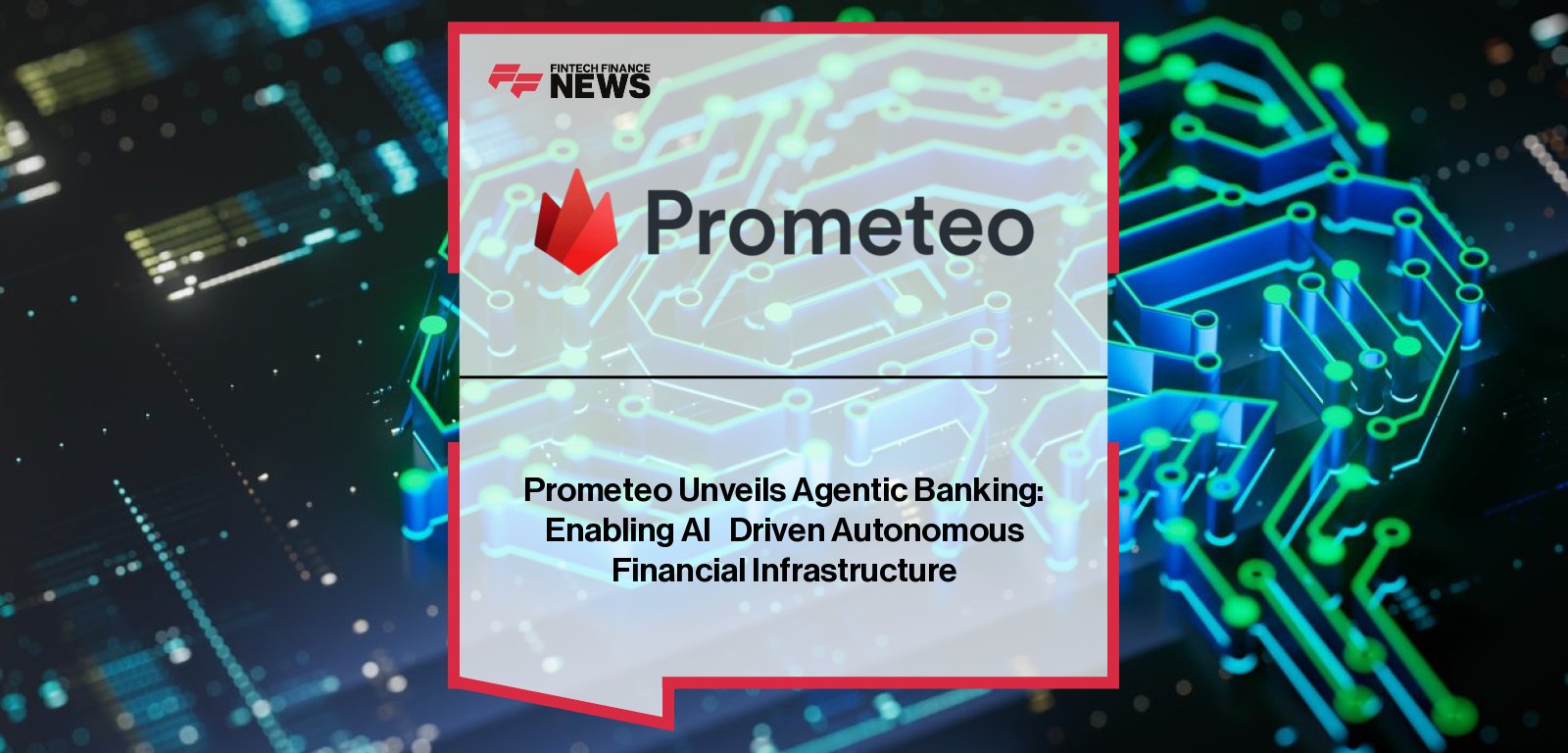 Prometeo launches Agentic Banking, the first infrastructure layer in Latin America enabling AI agents to execute real-world financial actions, led by Co-CEOs Rodrigo Tumaian and Ximena Aleman.