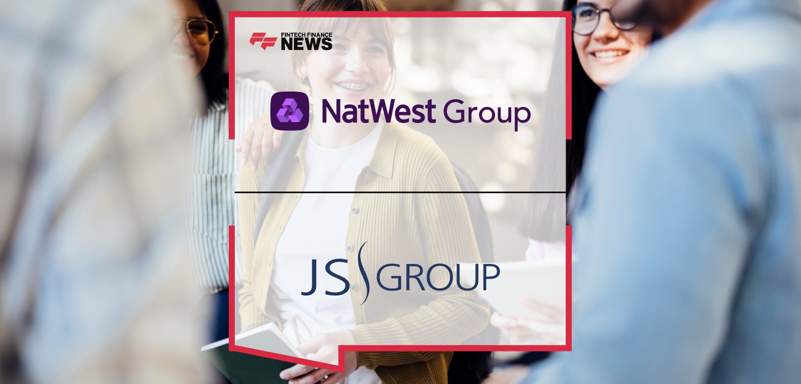 NatWest invests in JS Group to expand adoption of the Aspire platform for distributing student financial aid, with Barrie Davison of NatWest and Peter Gray of JS Group highlighting the partnership.