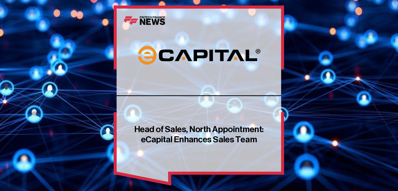 eCapital Commercial Finance UK appoints Samantha Wilson as Head of Sales, North, bringing over 30 years of UK banking and commercial market experience to drive business growth from the Manchester office.