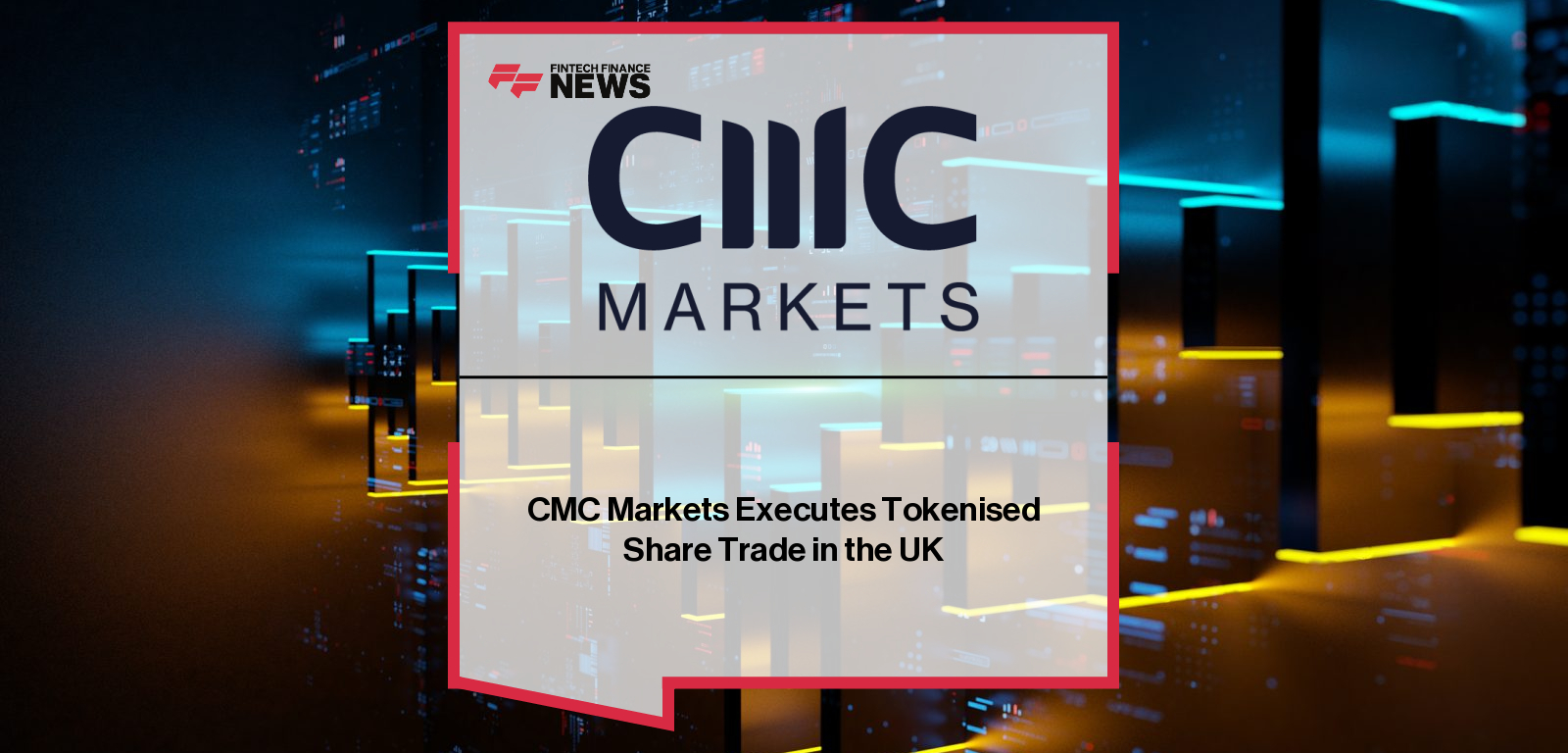 CMC Markets completes UK private placement using distributed-ledger technology with StrikeX, as Laurence Booth and Joe Jowett highlight the milestone in tokenising securities and derivatives markets.