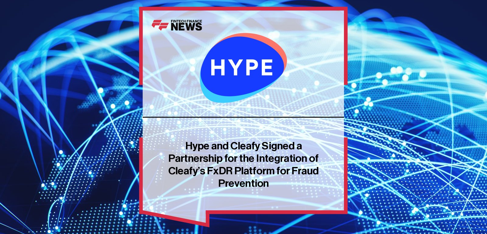 HYPE partners with Cleafy to enhance digital banking security through AI-powered fraud detection, with CIO Alessio Zambonin and CEO Matteo Bogana highlighting proactive protection against evolving cyber threats.