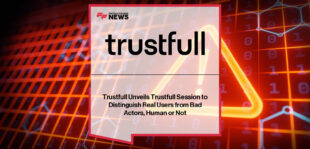Trustfull launches Trustfull Session, an AI-powered fraud prevention solution that detects and blocks malicious traffic—bot or human—without disrupting legitimate users or trusted AI agents.
