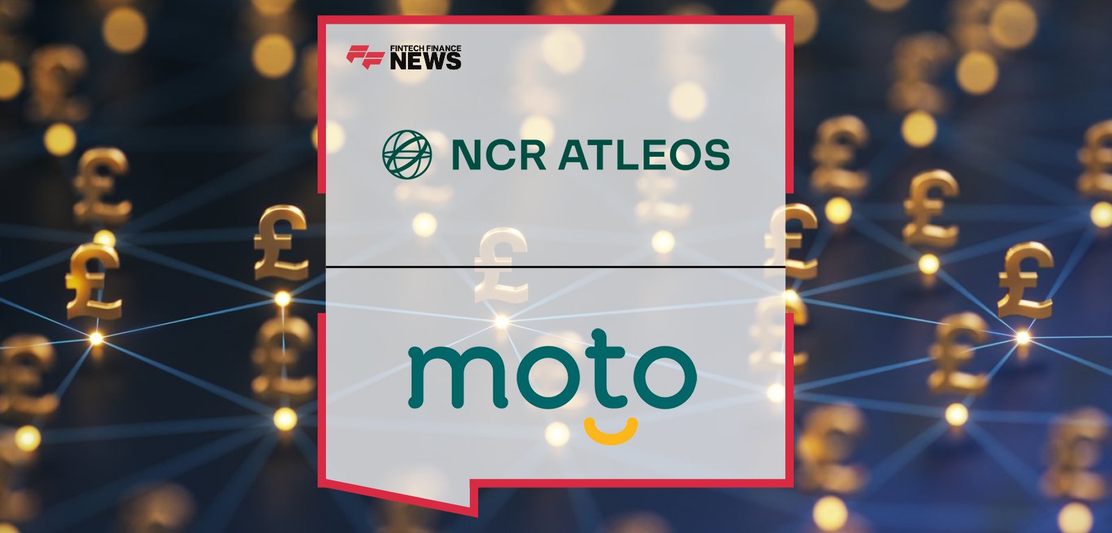 Moto extends partnership with NCR Atleos to provide secure, convenient cash access via the NCR Atleos Cashzone Network across UK motorway service stations.
