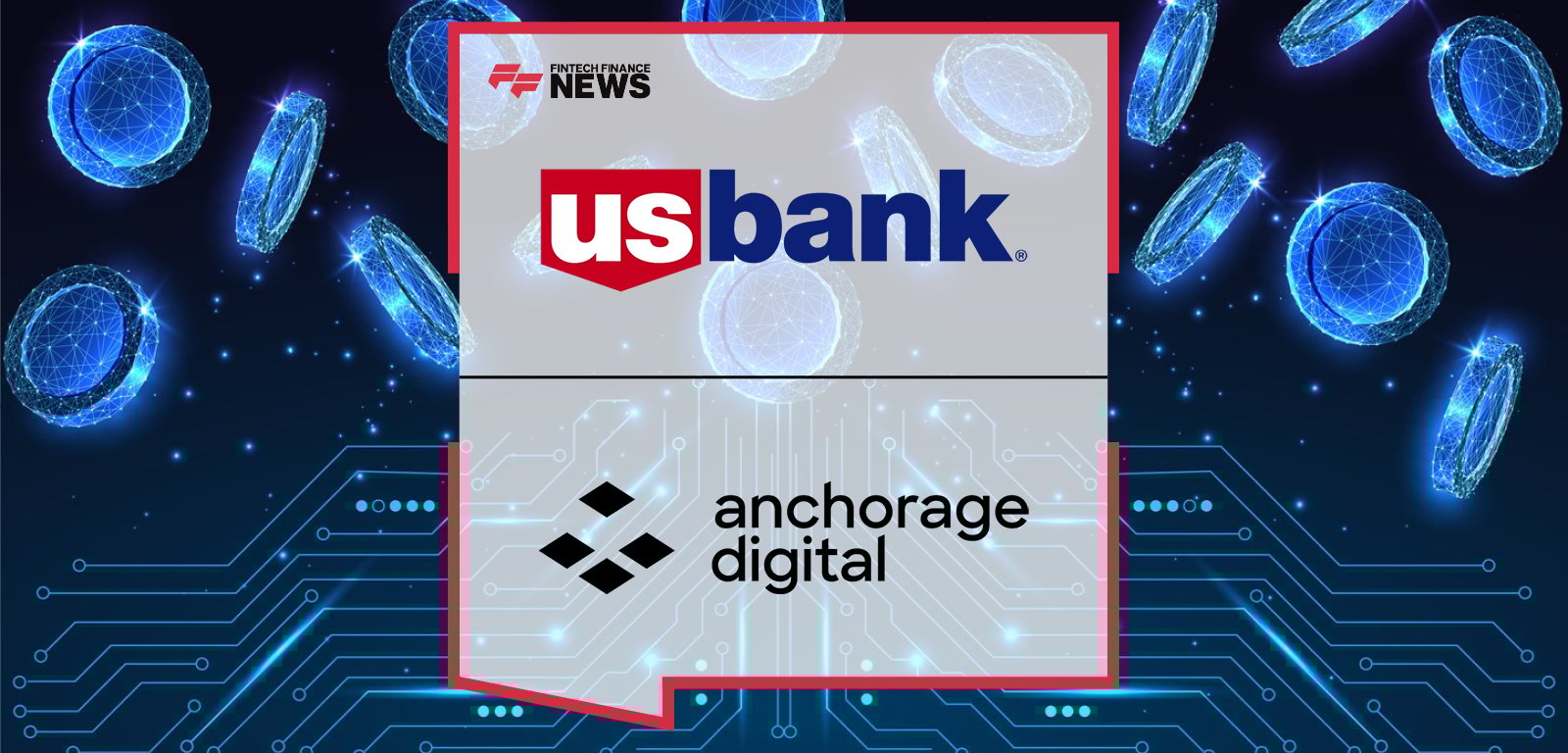 U.S. Bank selected as the custodian for reserves backing Anchorage Digital Bank’s payment stablecoins, reinforcing trust and regulatory compliance in U.S.-issued digital assets.