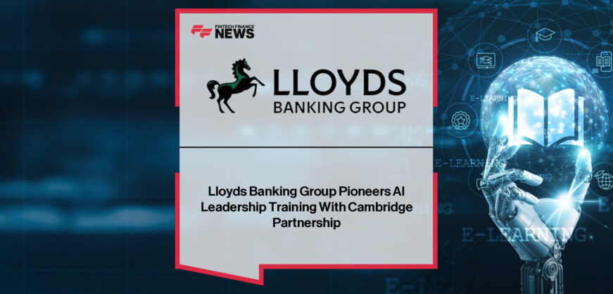 Lloyds Banking Group launches “Leading with AI,” a Cambridge-designed executive training programme equipping senior leaders with advanced AI skills and ethical innovation expertise.