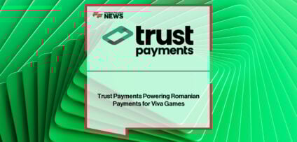 Viva Games partners with Trust Payments to power secure and seamless iGaming payments in Romania following Trust Payments’ new Class 2 ONJN license.