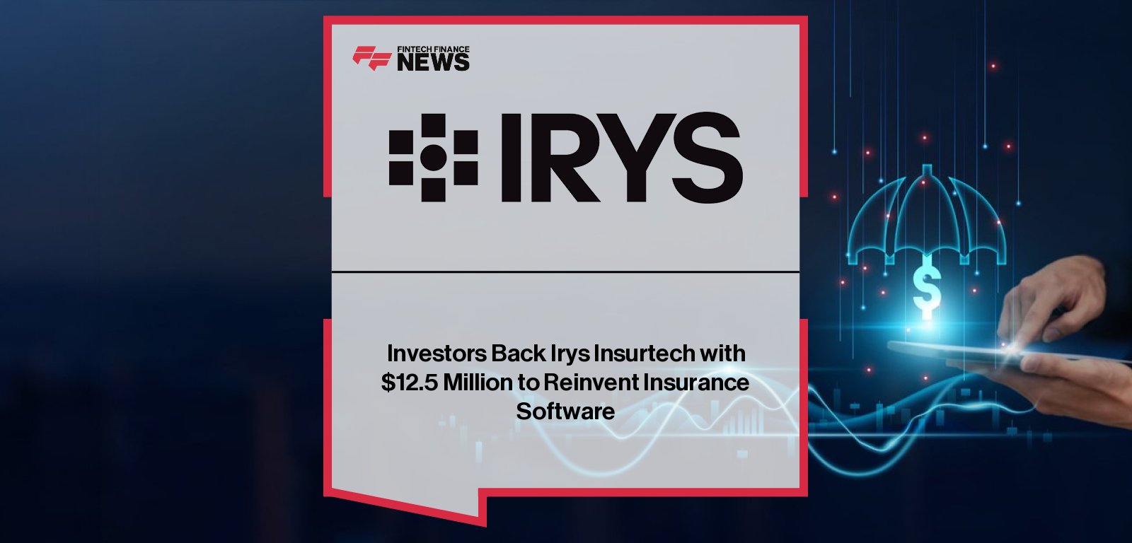 Irys raises $12.5 million in seed funding led by Markd to expand its AI-native insurance infrastructure platform that unifies financials, operations, and client data across agencies.