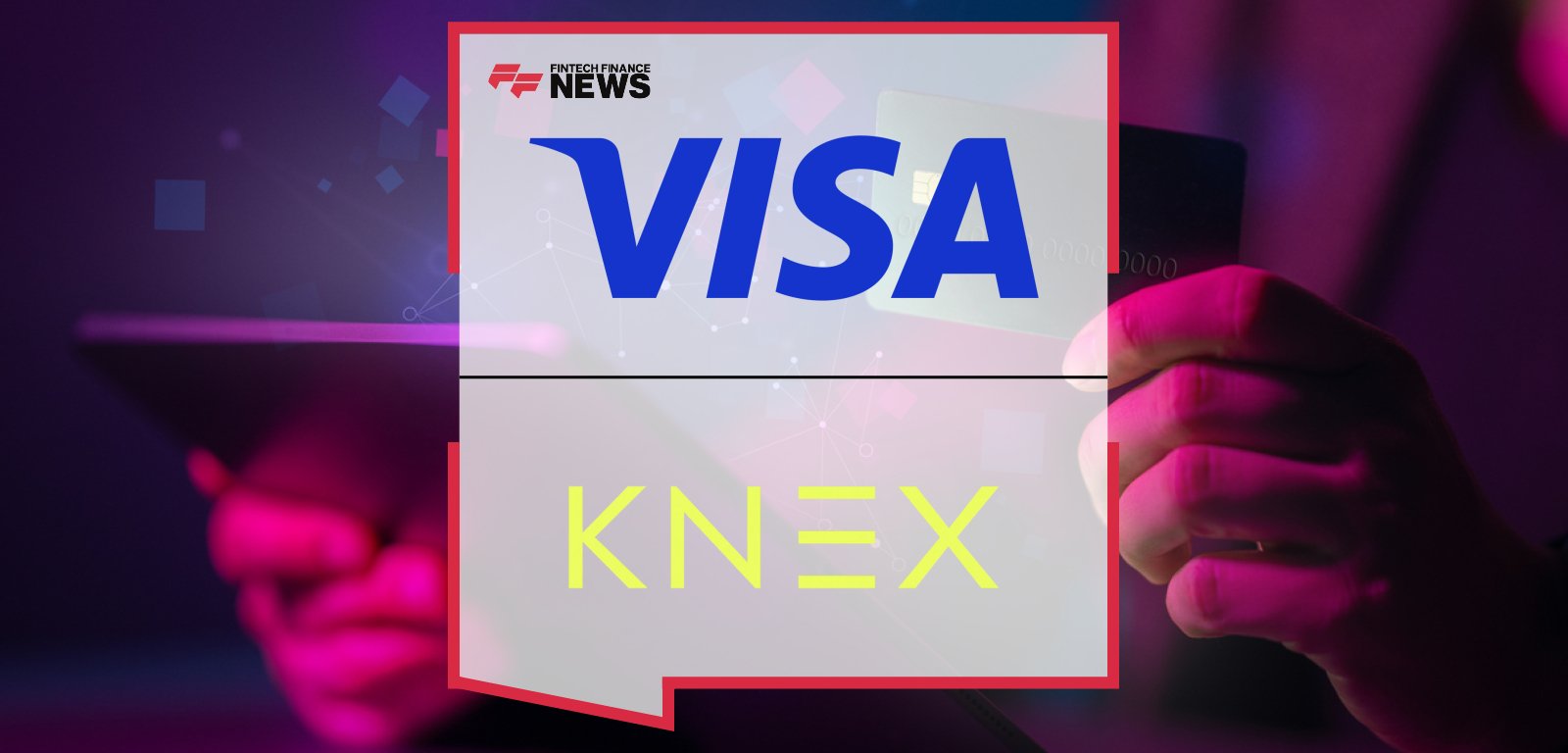 KNEX partners with Visa to embed Visa’s virtual card capabilities into Oracle ERP systems, enabling secure, automated supplier payments and real-time reconciliation within Oracle Fusion and NetSuite.