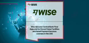 Wise secures regulatory approvals from the Central Bank of the UAE to offer cross-border payment and stored-value services, led by UAE Country Manager Joyce Lau, marking a major milestone in expanding global money-movement capabilities.