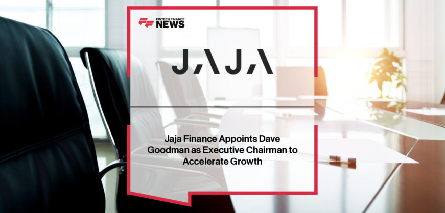 Jaja Finance appoints Dave Goodman as Executive Chairman Designate, joining CEO Francesco Di Costanzo to lead the company’s next growth phase, strengthen governance, and prepare for enhanced FCA regulatory standards.