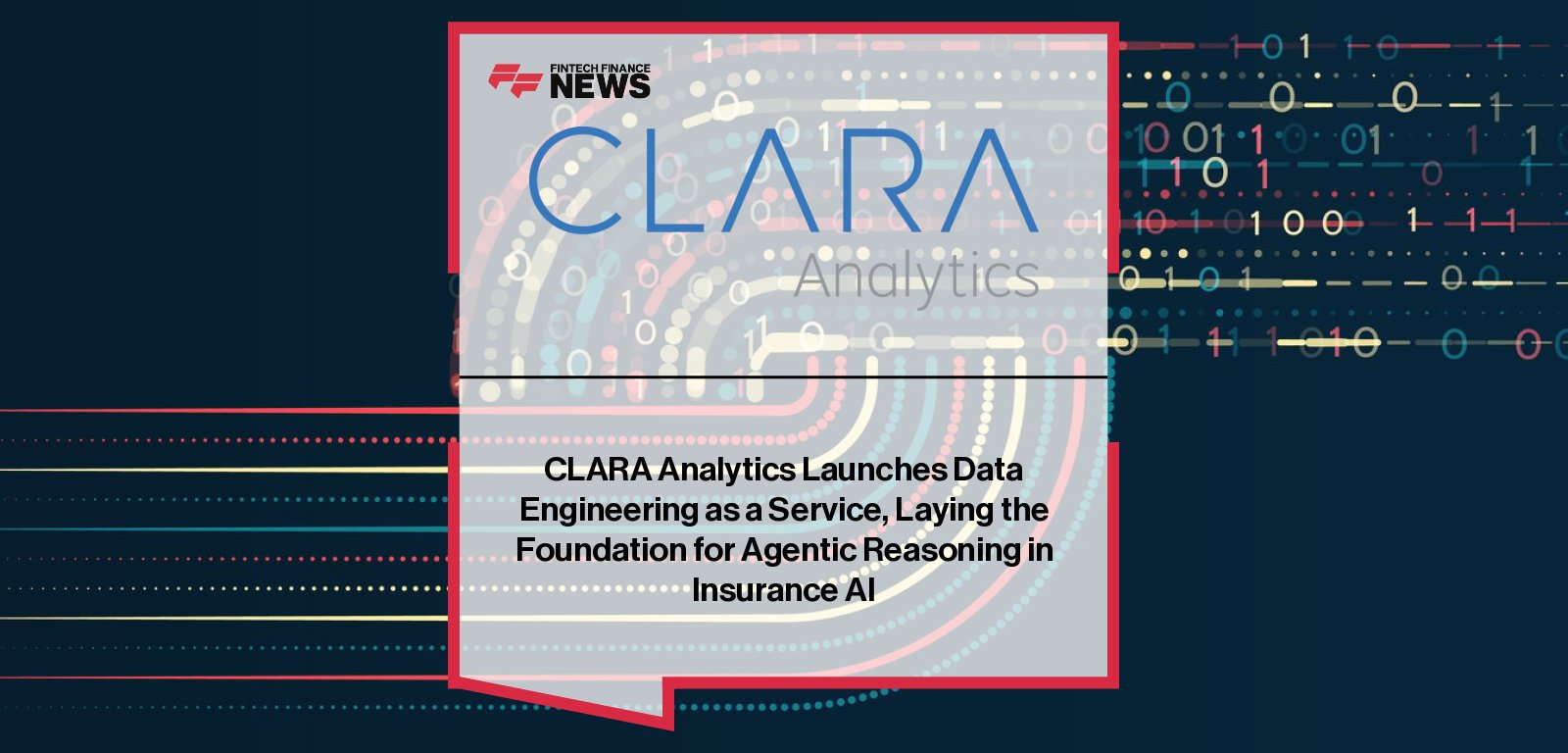 CLARA Analytics CEO Heather H. Wilson launches CLARA Data Engineering as a Service (DEaaS), an AI-ready data platform powered by agentic reasoning to unify fragmented insurance data and enhance intelligent claims management.
