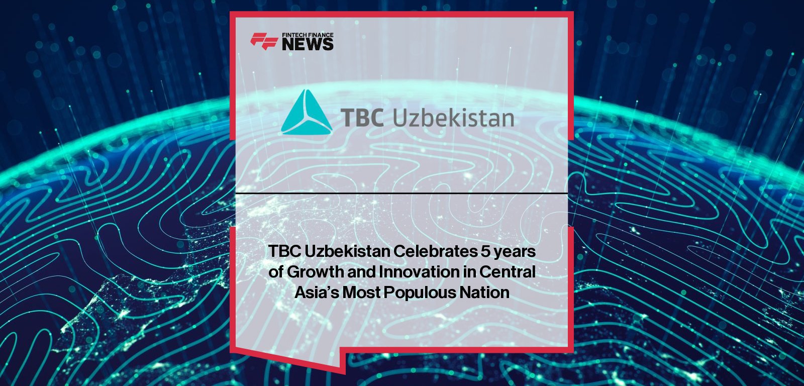 TBC Uzbekistan, part of London-listed TBC Bank Group, celebrates five years of digital banking leadership in Central Asia with record growth, ecosystem expansion, and AI-powered innovation.