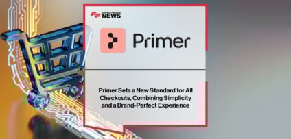 Primer launches its enhanced Checkout, offering merchants the most customizable and modular payment experience on the market, combining full brand control with effortless integration and data-driven optimization.