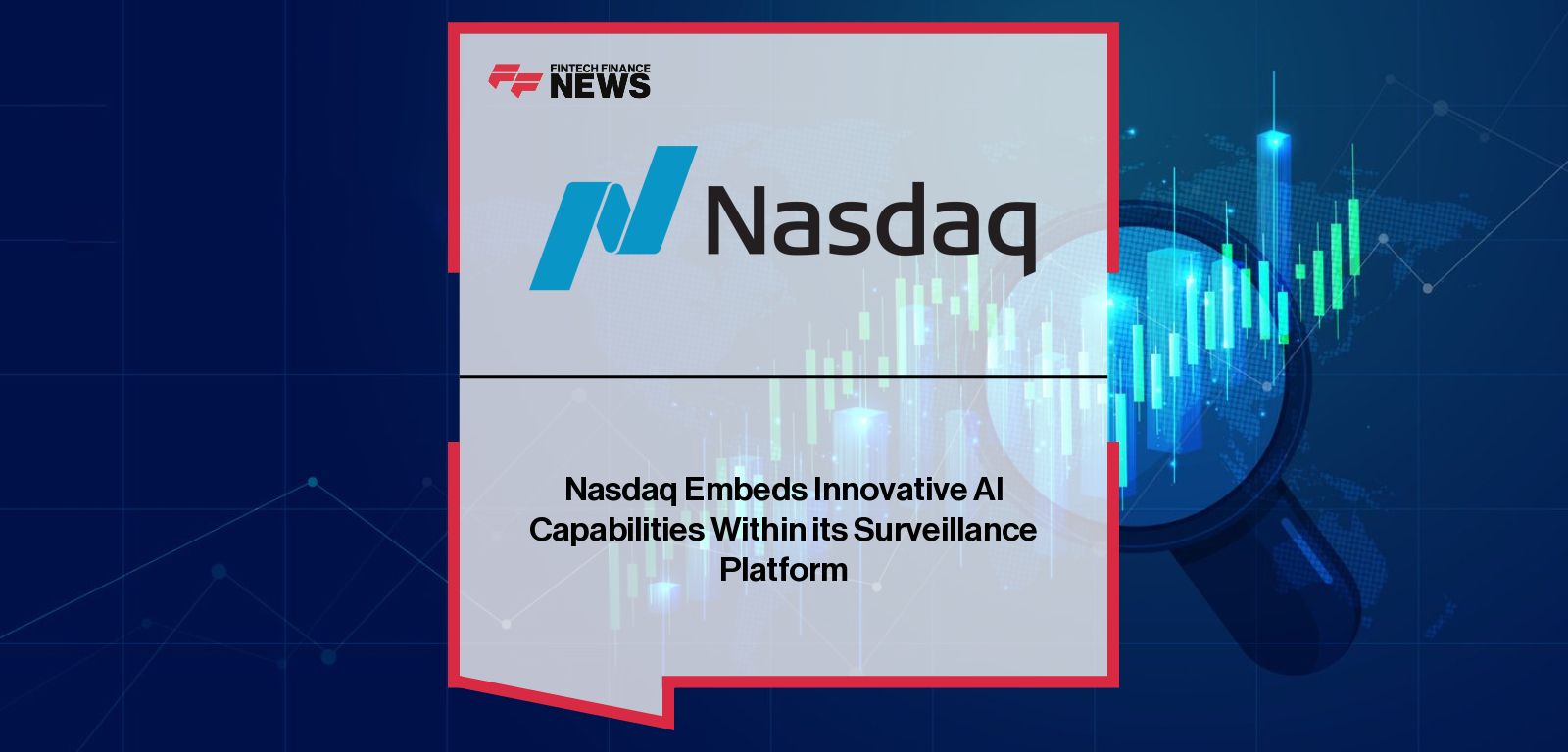 Nasdaq integrates advanced AI into its global market surveillance platform, enhancing detection and enforcement of market abuse across exchanges and regulators worldwide, following a successful pilot with the Capital Markets Authority of Saudi Arabia.
