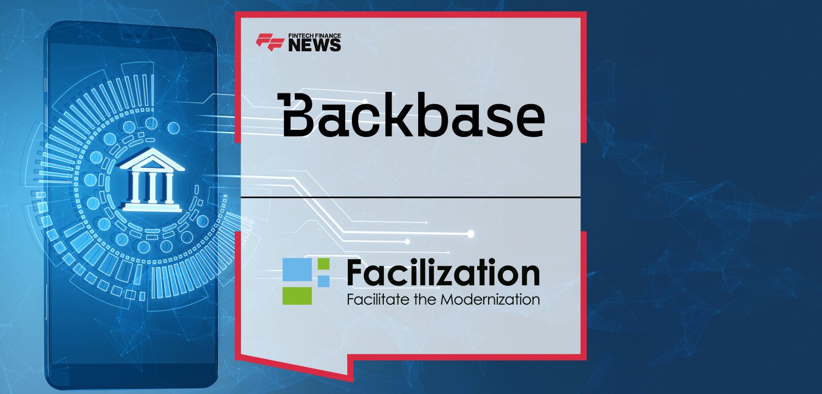 Backbase partners with Facilization to accelerate digital banking modernization in Albania, Malta, and Central Eastern Europe through AI-powered technology and local integration expertise.