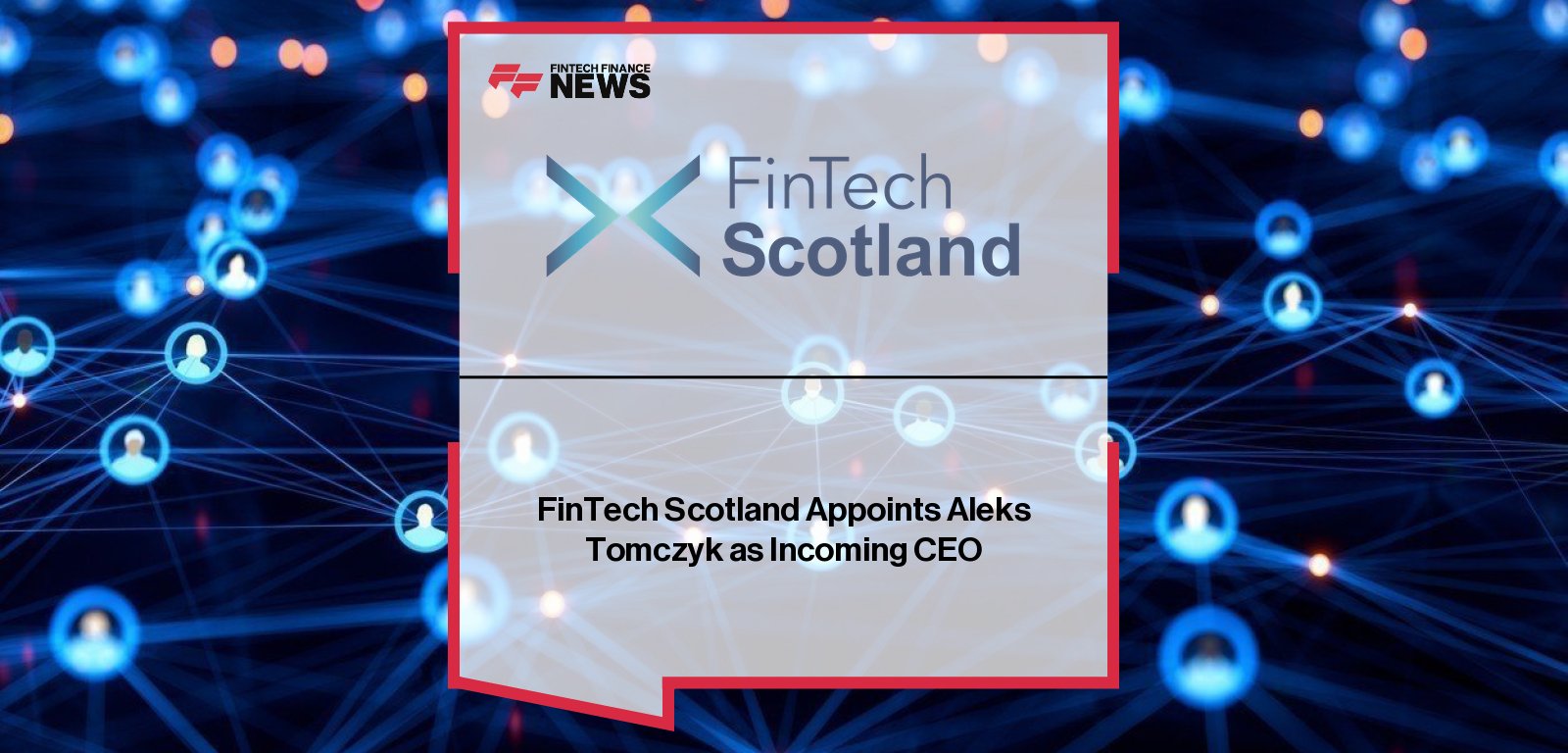 FinTech Scotland announces leadership transition as Nicola Anderson steps down as Chief Executive at the end of 2025, with Aleks Tomczyk appointed as incoming CEO to lead the next phase of fintech growth in Scotland.