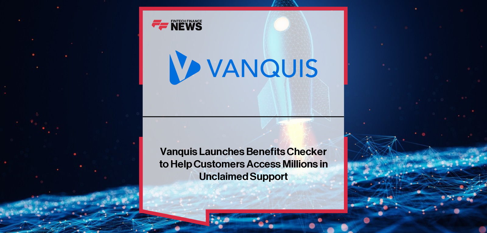 Vanquis launches the Vanquis Benefits Checker, a digital tool powered by InBest AI, helping customers identify unclaimed benefits and social tariffs to improve financial wellbeing and inclusion across the UK.
