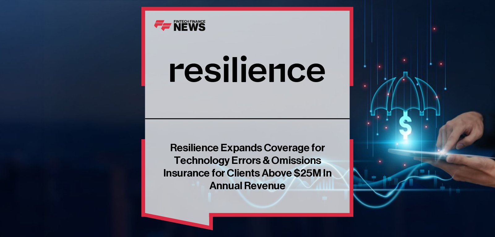 Vishaal “V8” Hariprasad, CEO of Resilience, and George Kotsiopoulos, President of Insurance, announce the expansion of Resilience’s Technology Errors & Omissions (Tech E&O) coverage for mid-sized technology firms across the US, UK, and EU through its Lloyd’s partnership.