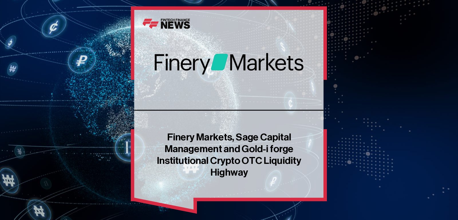 Finery Markets expands its institutional liquidity partnership with Sage Capital Management and Gold-i, led by Konstantin Shulga, Nathan Sage, and Tom Higgins, to deliver a unified non-custodial trading infrastructure for global crypto markets.