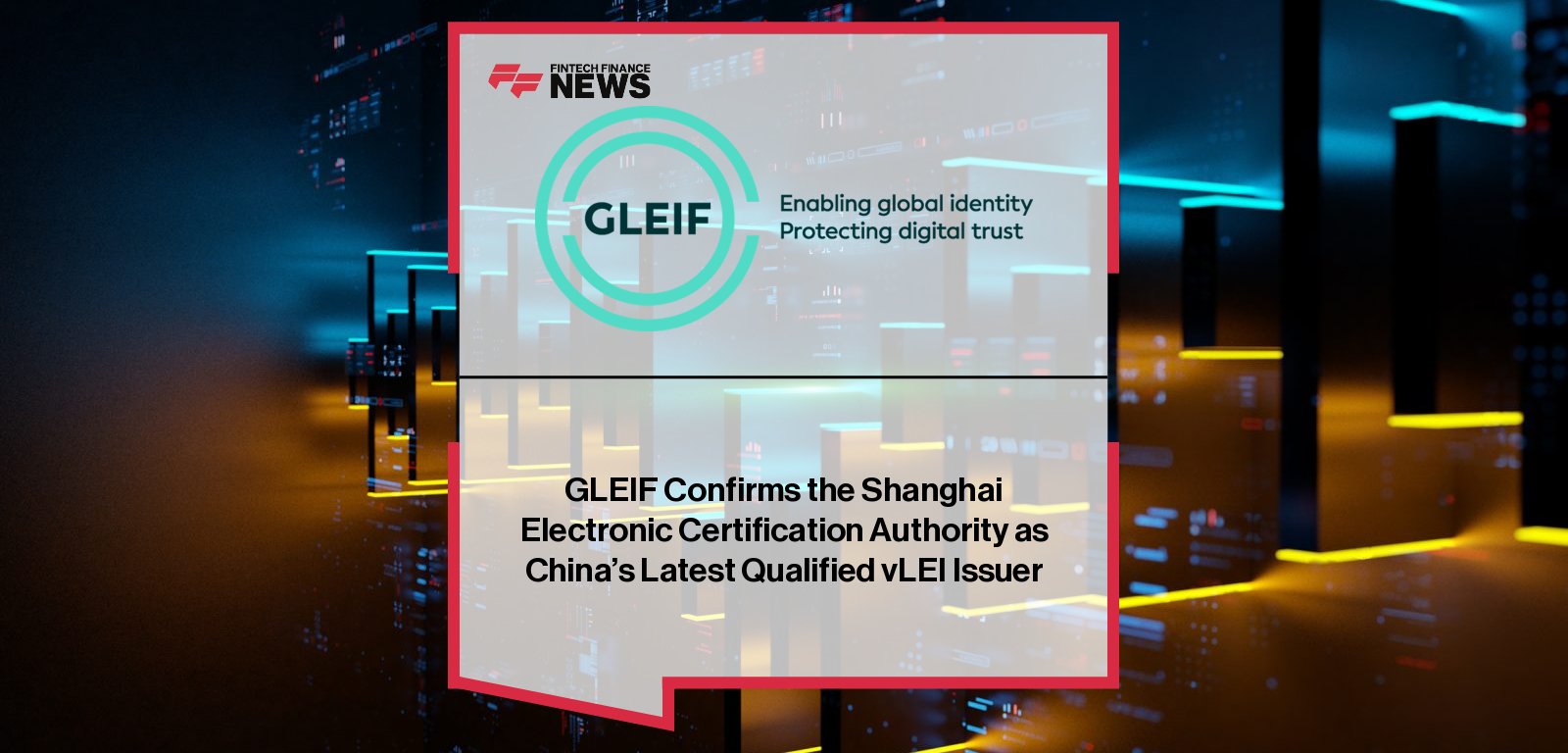 GLEIF designates Shanghai Electronic Certification Authority (SHECA) as a Qualified vLEI Issuer, with Alexandre Kech and Jiuqiang Cui highlighting the expansion of digital trust and organizational identity in China’s cross-border trade ecosystem.