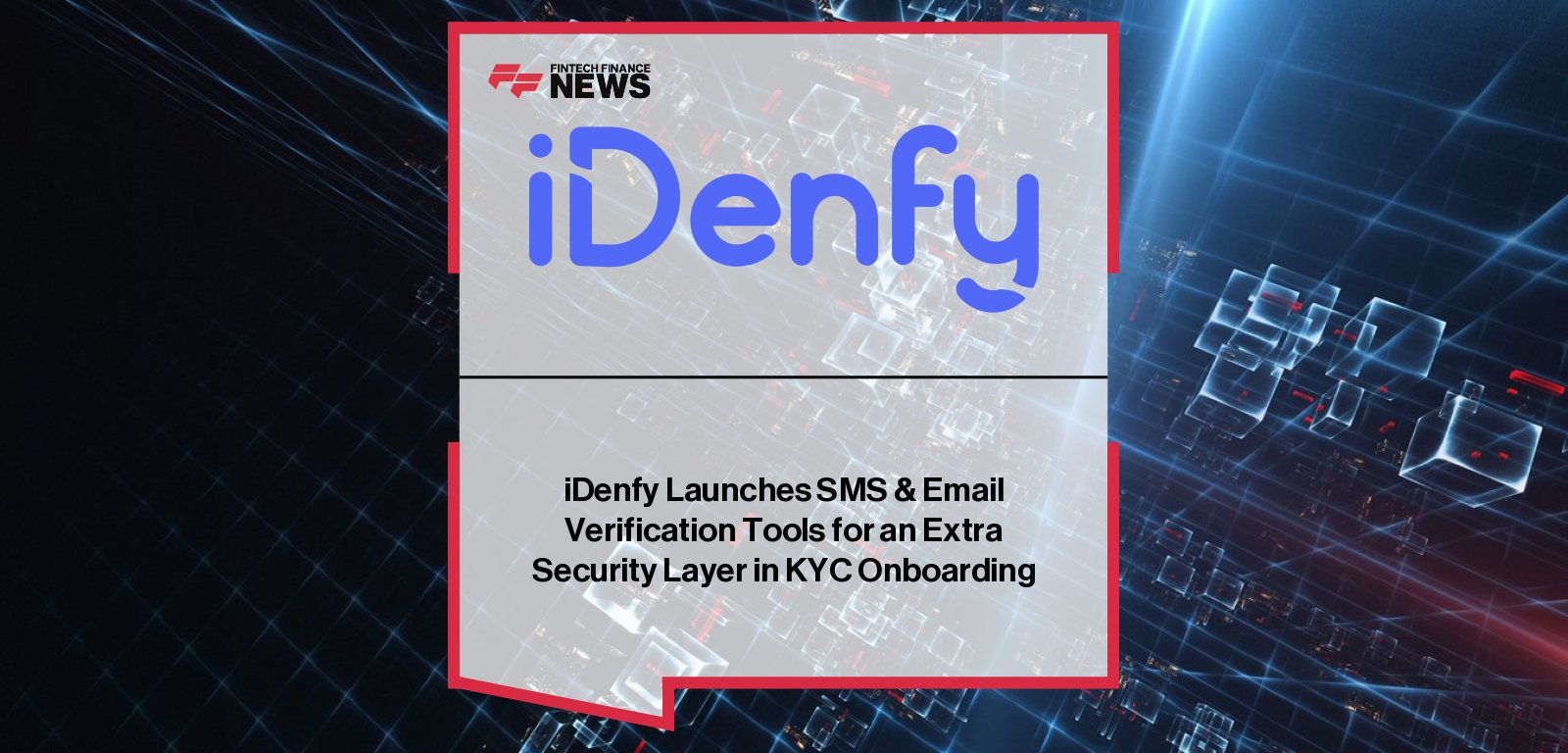 iDenfy introduces new SMS and Email verification features to strengthen KYC onboarding and prevent fraud, with CEO Domantas Ciulde and CMO Viktor Vostrikov leading the company’s drive toward secure, accurate identity verification.