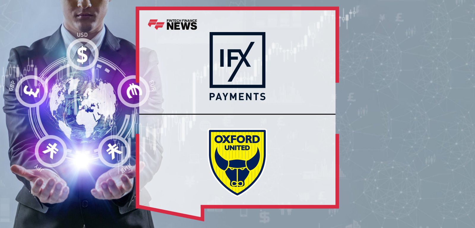 Oxford United renews its partnership with IFX Payments for the 2025/26 season, with Adam Benson and Simon Hughes highlighting their continued collaboration to support international transactions and commercial growth.