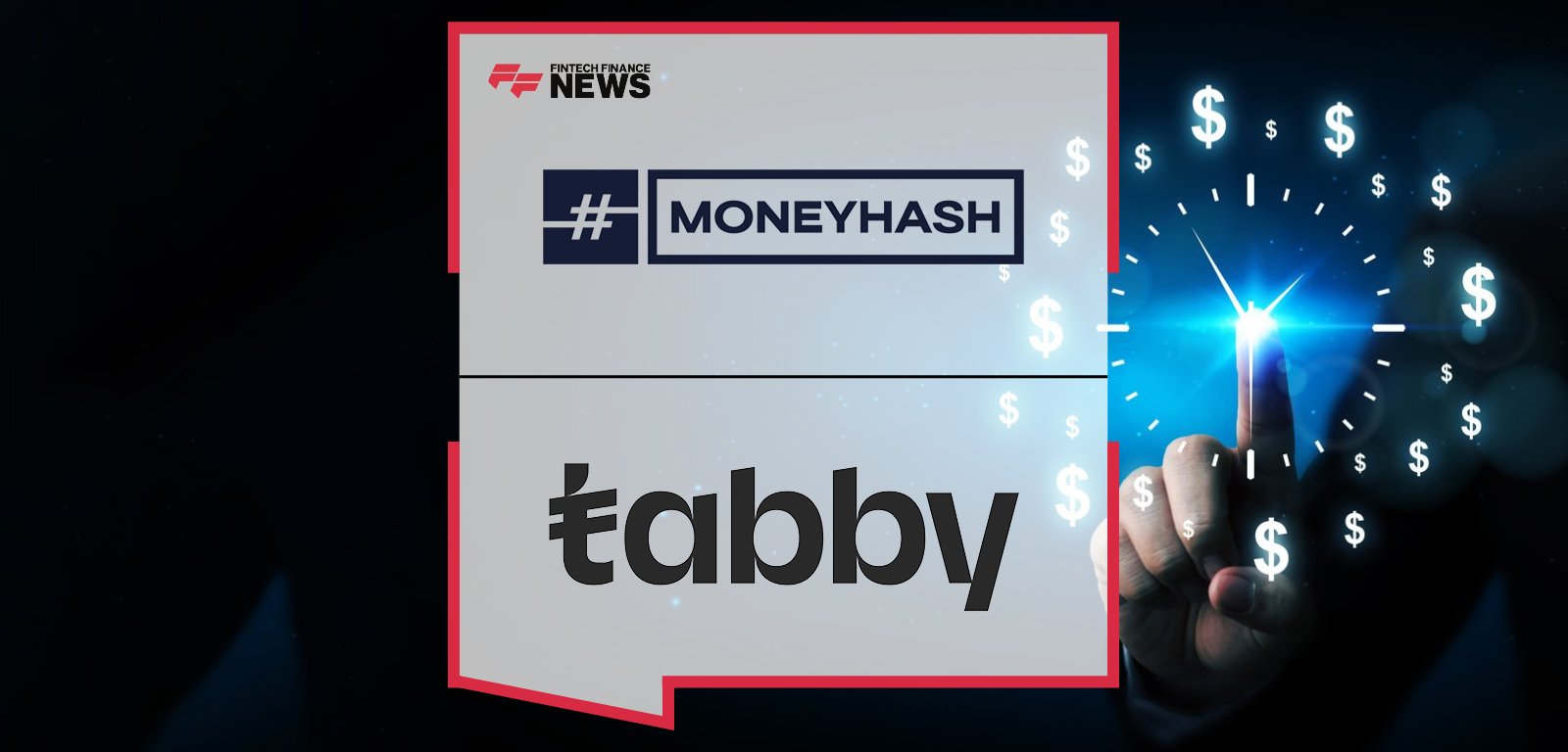 MoneyHash partners with Tabby to expand flexible Buy Now Pay Later (BNPL) payment options across the UAE and KSA, with Mohmad Amir and Zain Khan leading the integration through MoneyHash’s unified API.
