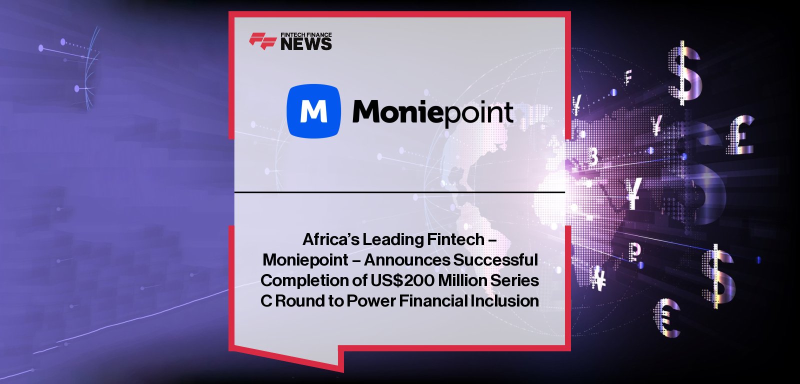 Moniepoint raises over $200 million in Series C funding led by DPI, LeapFrog Investments, and IFC, with CEO Tosin Eniolorunda driving Africa’s fintech expansion and financial inclusion.