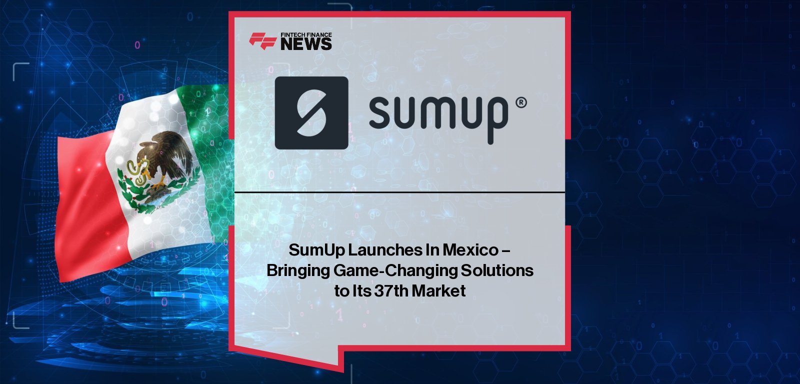 SumUp expands into Mexico under the leadership of Andrew Helms, introducing its Go card reader and digital payment tools to empower small and medium enterprises across the country.