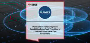 Planixs CEO Neville Roberts announces new real-time TIPS liquidity capabilities for European payment service providers, delivering AI-driven insights and instant payment visibility.