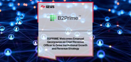 B2PRIME Group appoints Emanuel Georgouras as Chief Revenue Officer to drive institutional growth and expand its global liquidity and technology offerings across FX, precious metals, and bullion markets.