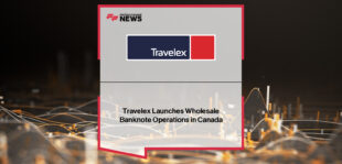 Travelex launches onshore wholesale banknote operations in Canada with a new Toronto vault, expanding its global footprint and serving financial institutions and MSBs nationwide.
