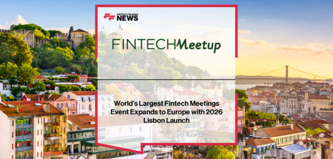 Fintech Meetup announces Fintech Meetup Europe 2026 in Lisbon, bringing over 2,500 fintech leaders, banks, investors, and innovators together for 25,000+ pre-scheduled meetings across the European financial ecosystem.