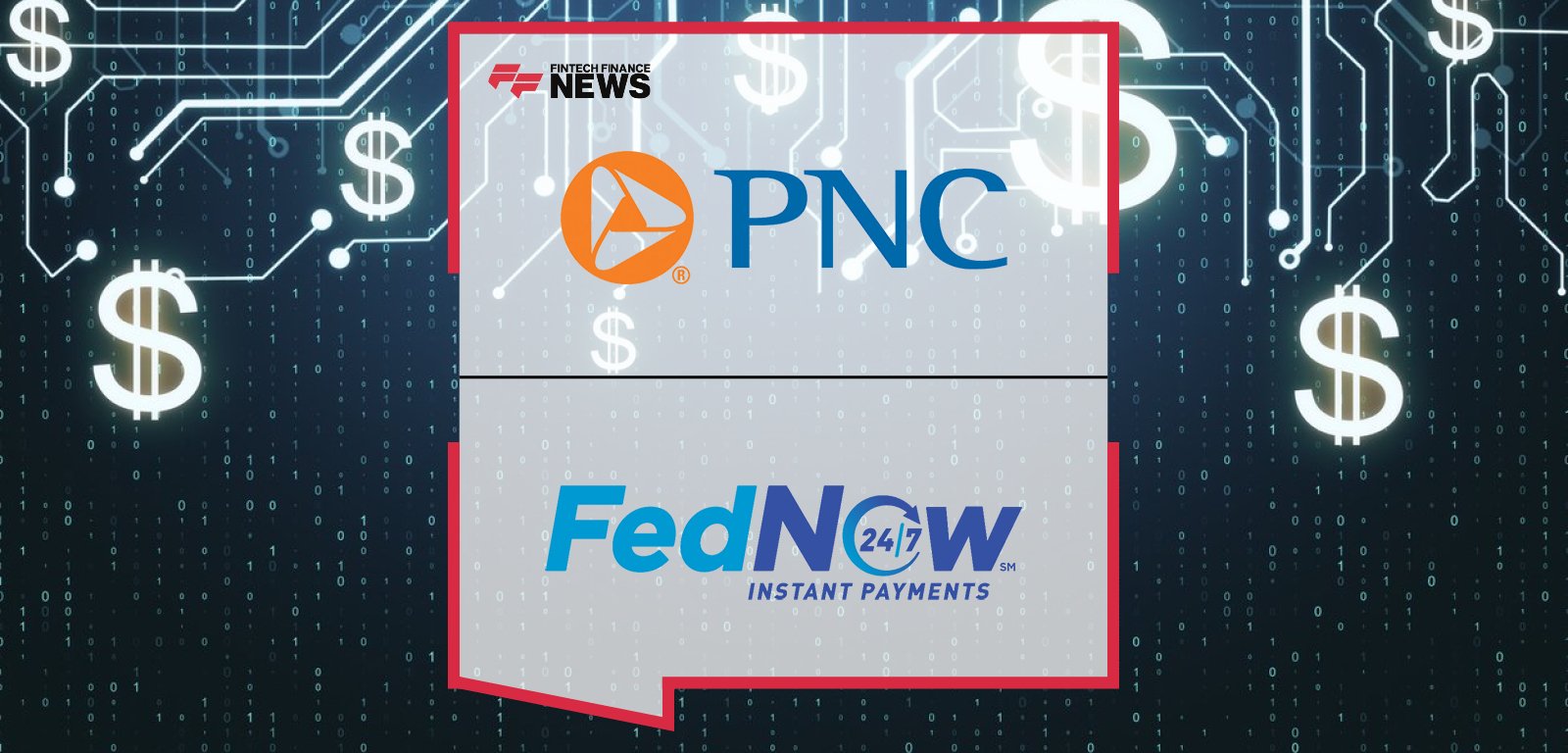 PNC Bank joins the Federal Reserve’s FedNow Service to expand its instant payments capabilities, enabling real-time money movement 24/7 across the U.S.