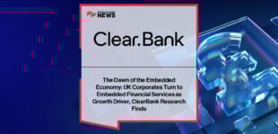 ClearBank research finds UK corporates increasingly view embedded finance as a strategic growth driver, with nearly half expecting new revenue streams through payments and lending integration.