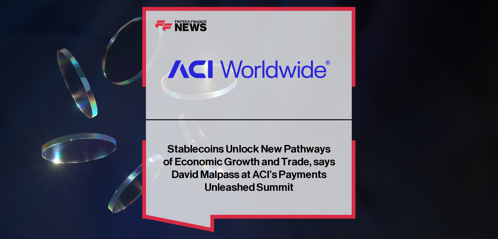 David Malpass, former World Bank President, discusses the role of stablecoins in advancing global financial infrastructure at the Payments Unleashed Summit in New York, alongside ACI Worldwide CEO Thomas Warsop.