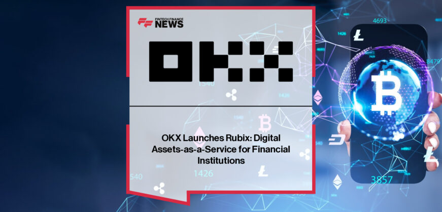 OKX launches Rubix, a modular workflow platform enabling financial institutions to offer regulated digital-asset services with seamless integration into existing systems.