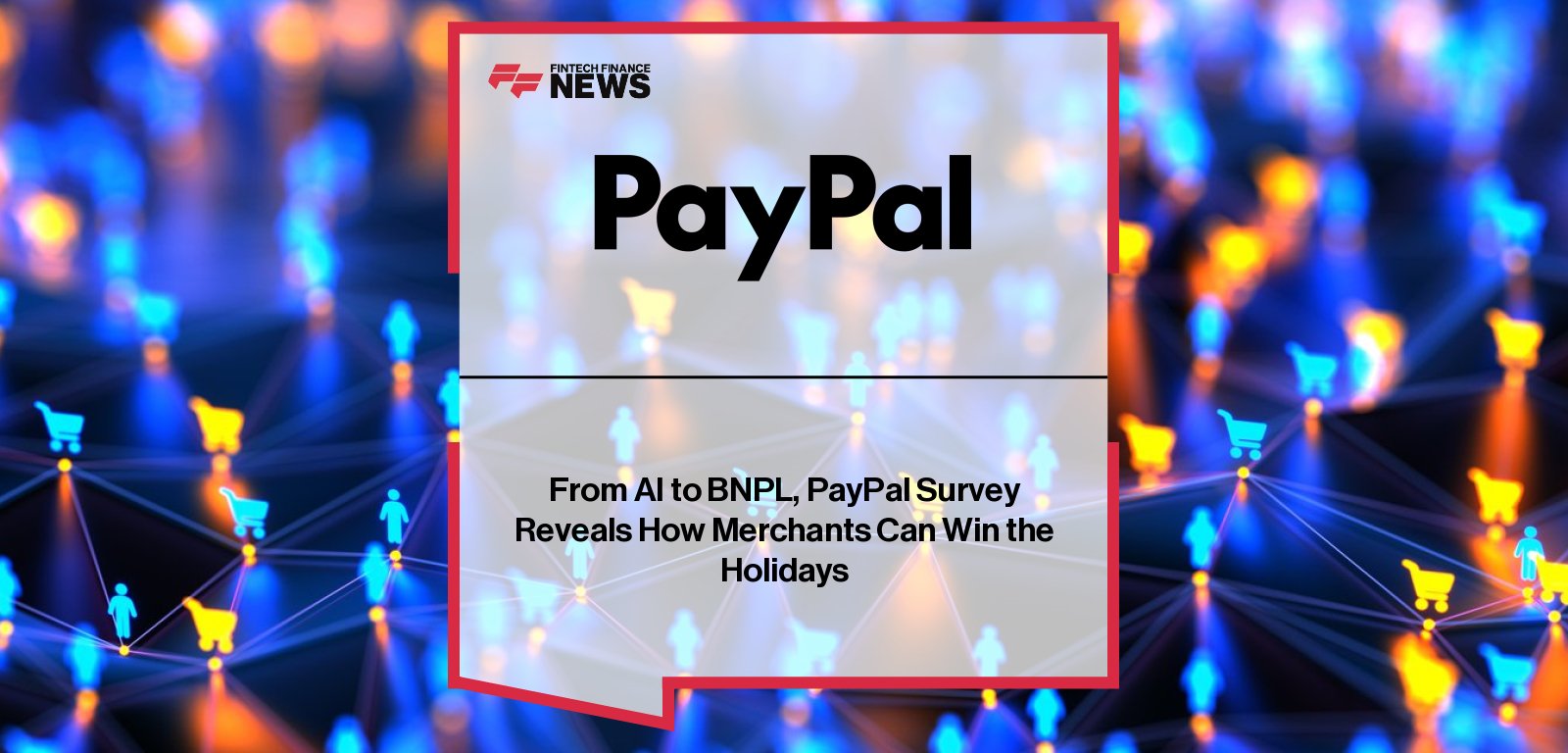 PayPal’s 2025 Holiday Shopping Survey reveals how U.S. shoppers are embracing AI tools, Buy Now Pay Later, and omnichannel experiences to maximize savings and flexibility this holiday season.